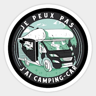 Je Peux Pas J'ai Camping Car cadeau homme humour Sticker